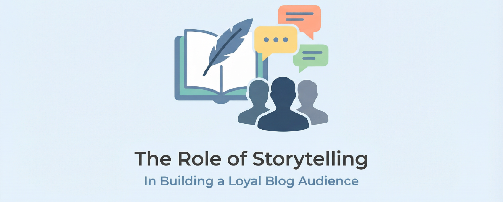 Role of Storytelling in Building a Loyal Blog Audience